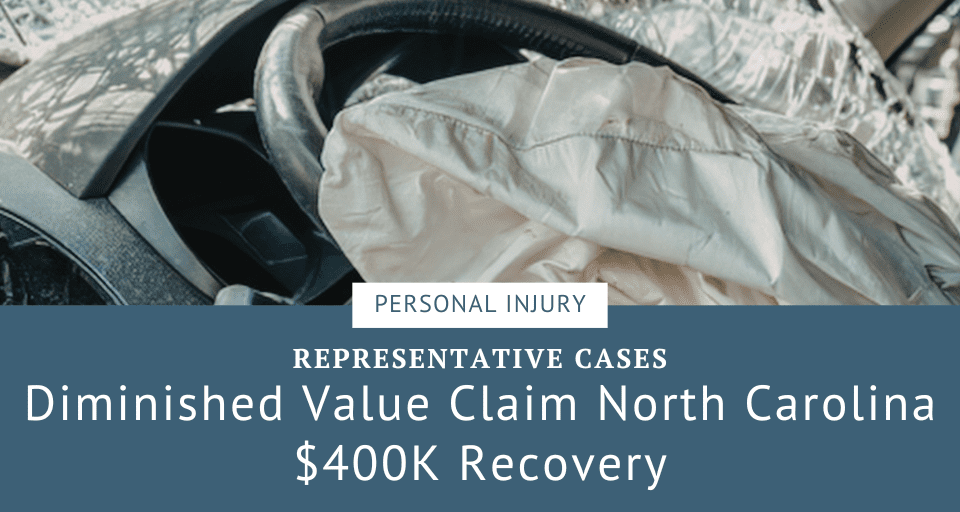 Diminished Value Claim North Carolina | $400K Recovery