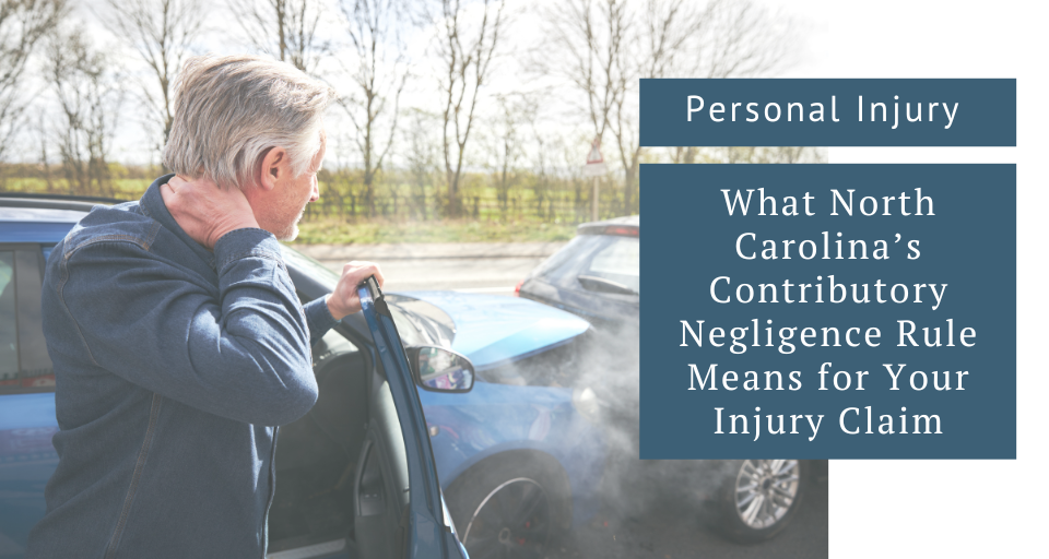 What North Carolina’s Contributory Negligence Rule Means for Your Injury Claim